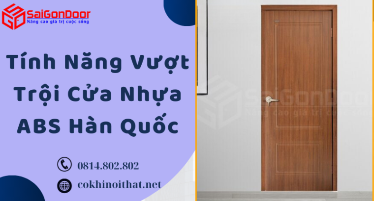 Tính Năng Vượt Trội Cửa Nhựa ABS Hàn Quốc