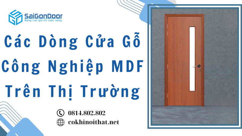 Các Dòng Cửa Gỗ Công Nghiệp MDF Trên Thị Trường