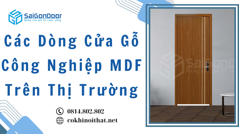 Các Dòng Cửa Gỗ Công Nghiệp MDF Trên Thị Trường