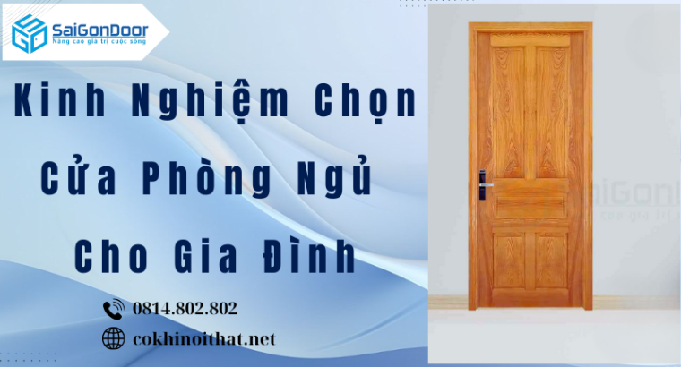 Kinh Nghiệm Chọn Cửa Phòng Ngủ Cho Gia Đình
