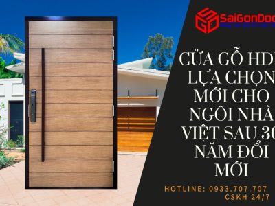 Cửa Gỗ HDF Lựa Chọn Mới Cho Ngôi Nhà Việt Sau 30 Năm Đổi Mới
