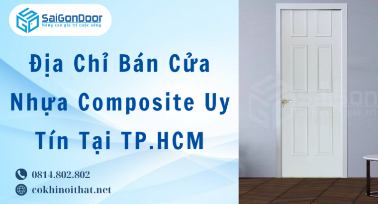 Địa Chỉ Bán Cửa Nhựa Composite Uy Tín Tại TP.HCM