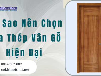 Tại Sao Nên Chọn Cửa Thép Vân Gỗ Hiện Đại