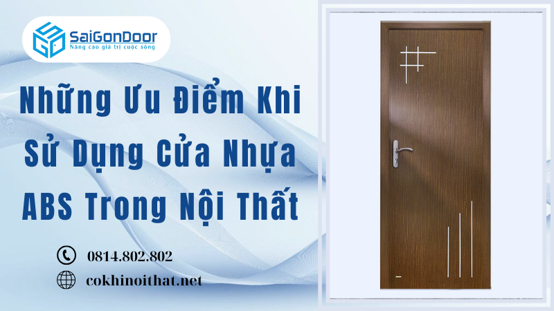 Những Ưu Điểm Khi Sử Dụng Cửa Nhựa ABS Trong Nội Thất