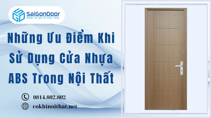 Những Ưu Điểm Khi Sử Dụng Cửa Nhựa ABS Trong Nội Thất