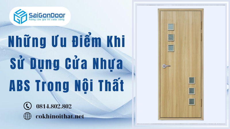 Những Ưu Điểm Khi Sử Dụng Cửa Nhựa ABS Trong Nội Thất