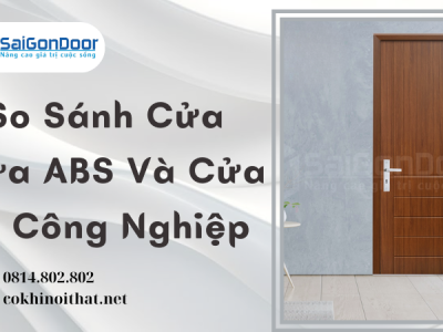 So Sánh Cửa Nhựa ABS Và Cửa Gỗ Công Nghiệp