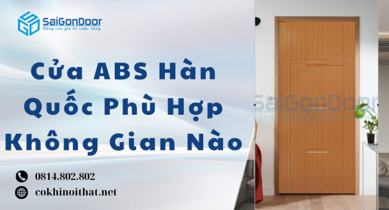 Cửa ABS Hàn Quốc Phù Hợp Không Gian Nào
