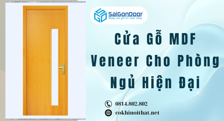 Cửa Gỗ MDF Veneer Cho Phòng Ngủ Hiện Đại