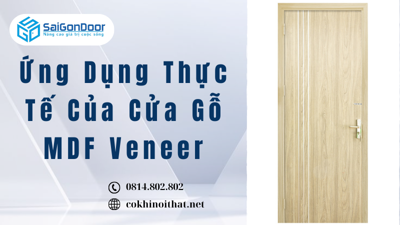 Ứng Dụng Thực Tế Của Cửa Gỗ MDF Veneer
