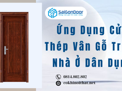 Ứng Dụng Cửa Thép Vân Gỗ Trong Nhà Ở Dân Dụng