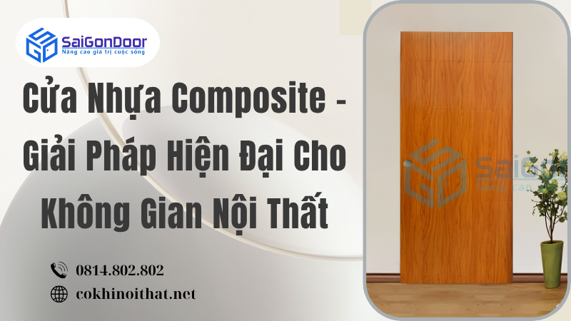 Cửa Nhựa Composite – Giải Pháp Hiện Đại Cho Không Gian Nội Thất