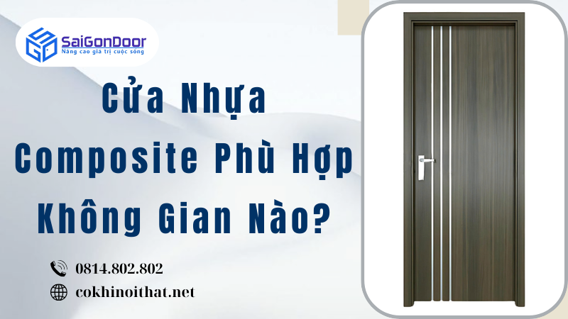 Cửa Nhựa Composite Phù Hợp Không Gian Nào?